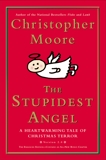 The Stupidest Angel (v2.0): A Heartwarming Tale of Christmas Terror, Moore, Christopher