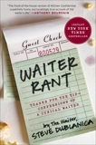 Waiter Rant: Thanks for the Tip--Confessions of a Cynical Waiter, Dublanica, Steve