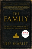 The Family: The Secret Fundamentalism at the Heart of American Power, Sharlet, Jeff