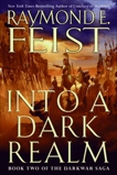 Into a Dark Realm: Book Two of the Darkwar Saga, Feist, Raymond E.