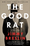 The Good Rat: A True Story, Breslin, Jimmy