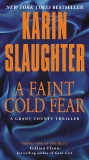 A Faint Cold Fear: A Grant County Thriller, Slaughter, Karin