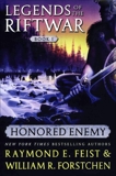 Honored Enemy: Legends of the Riftwar, Book 1, Feist, Raymond E. & Forstchen, William R.