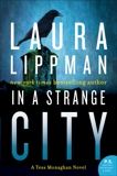 In a Strange City: A Tess Monaghan Novel, Lippman, Laura