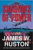 The Shadows of Power, Huston, James W.