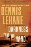 Darkness, Take My Hand, Lehane, Dennis