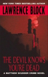 The Devil Knows You're Dead: A MATTHEW SCUDDER CRIME NOVEL, Block, Lawrence