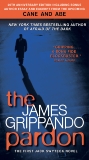 The Pardon: The First Jack Swyteck Novel, Grippando, James