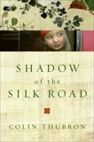 Shadow of the Silk Road, Thubron, Colin