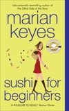 Sushi for Beginners: A Novel, Keyes, Marian