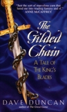 Gilded Chain: A Tale Of The King's Blades, Duncan, Dave