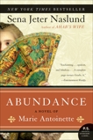 Abundance: A Novel of Marie Antoinette, Naslund, Sena Jeter