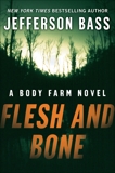 Flesh and Bone: A Body Farm Novel, Bass, Jefferson