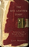 The Red Leather Diary: Reclaiming a Life Through the Pages of a Lost Journal, Koppel, Lily