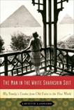 The Man in the White Sharkskin Suit: A Jewish Family's Exodus from Old Cairo to the New World, Lagnado, Lucette