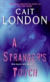 A Stranger's Touch, London, Cait