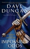 Impossible Odds: A Chronicle of the King's Blades, Duncan, Dave