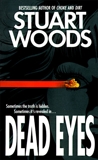 Dead Eyes: Novel, A, Woods, Stuart