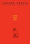 Hate That Cat: A Novel, Creech, Sharon