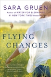 Flying Changes: A Novel, Gruen, Sara