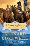 A Crowning Mercy: A Novel, Cornwell, Bernard & Kells, Susannah