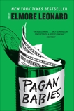 Pagan Babies: A Novel, Leonard, Elmore