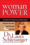 Woman Power: Transform Your Man, Your Marriage, Your Life, Schlessinger, Dr. Laura