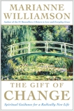 The Gift of Change: Spiritual Guidance for Living Your Best Life, Williamson, Marianne