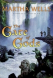 The Gate of Gods: Book Three of The Fall of Ile-Rien, Wells, Martha