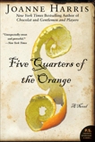 Five Quarters of the Orange: A Novel, Harris, Joanne