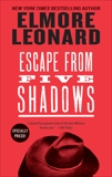 Escape from Five Shadows, Leonard, Elmore