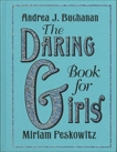 The Daring Book for Girls, Buchanan, Andrea J. & Peskowitz, Miriam