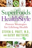 SuperFoods HealthStyle: A Year of Rejuvenation, Pratt, Steven G. & Matthews, Kathy