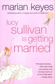 Lucy Sullivan Is Getting Married, Keyes, Marian