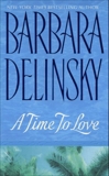 A Time to Love, Delinsky, Barbara