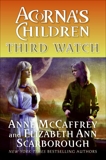 Third Watch: Acorna's Children, McCaffrey, Anne & Scarborough, Elizabeth A.