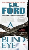 A Blind Eye: A Novel, Ford, G.M.