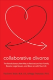 Collaborative Divorce: A New Paradigm, Tesler, Pauline H. & Thompson, Peggy