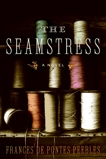 The Seamstress: A Novel, Peebles, Frances de Pontes