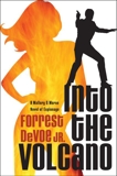 Into the Volcano: A Mallory and Morse Novel of Espionage, DeVoe, Forrest