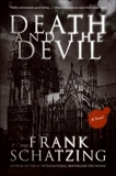 Death and the Devil: A Novel, Schatzing, Frank