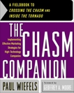 The Chasm Companion: A Fieldbook to Crossing the Chasm and Inside the Tornado, Wiefels, Paul