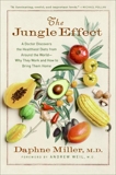 The Jungle Effect: Healthiest Diets from Around the World--Why They Work and How to Make Them Work for You, Miller, Daphne