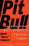 Pit Bull: Lessons from Wall Street's Champion Trad, Hempel, Amy & Schwartz, Martin