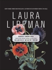 Hardly Knew Her, Lippman, Laura