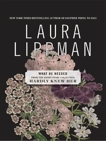 What He Needed, Lippman, Laura