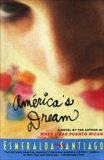 America's Dream: Novel, A, Santiago, Esmeralda