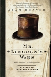 Mr. Lincoln's Wars: A Novel in Thirteen Stories, Braver, Adam