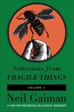 Selections from Fragile Things, Volume Two: 6 Short Fictions and Wonders, Gaiman, Neil