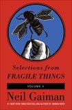 Selections from Fragile Things, Volume Four: 9 Short Fictions and Wonders, Gaiman, Neil